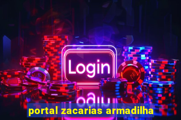 portal zacarias armadilha